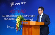 VNPT ra mắt “giải pháp Internet mới”, gia tăng tiện ích cho khách hàng